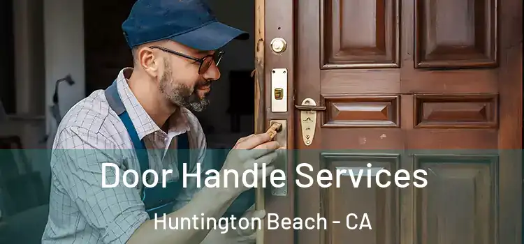  Door Handle Services Huntington Beach - CA