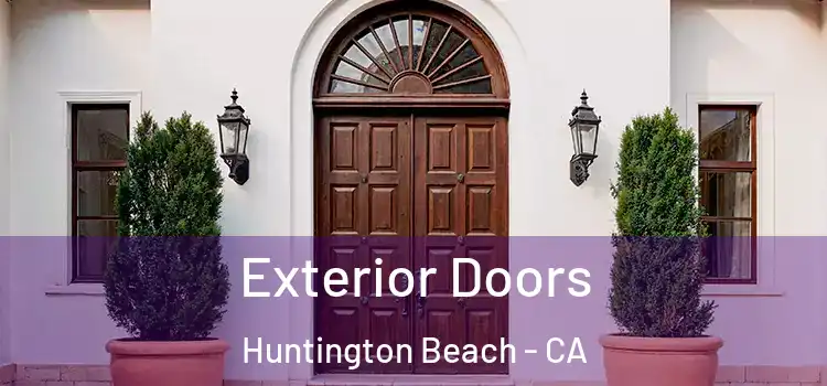 Exterior Doors Huntington Beach - CA