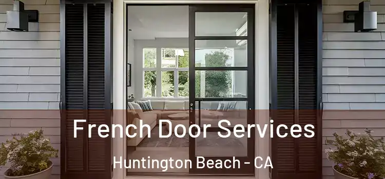  French Door Services Huntington Beach - CA