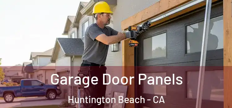  Garage Door Panels Huntington Beach - CA