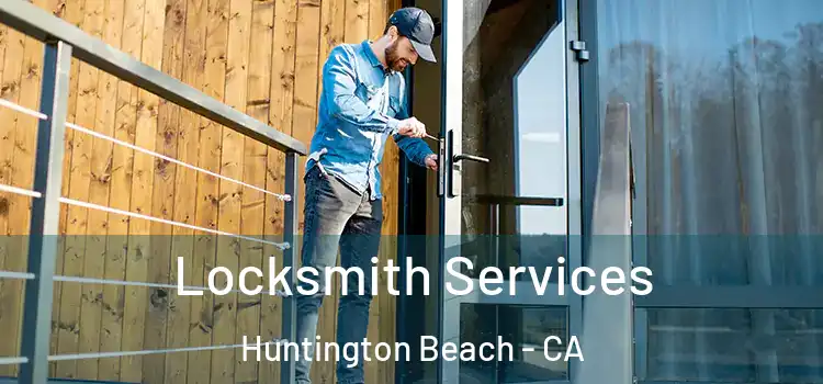 Locksmith Services Huntington Beach - CA