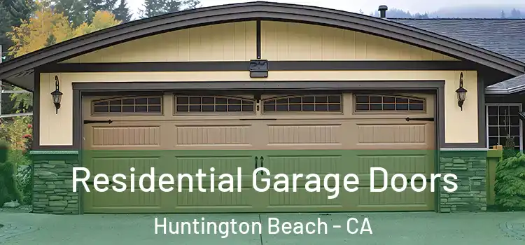  Residential Garage Doors Huntington Beach - CA