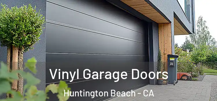  Vinyl Garage Doors Huntington Beach - CA